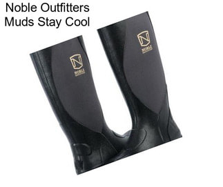 Noble Outfitters Muds Stay Cool