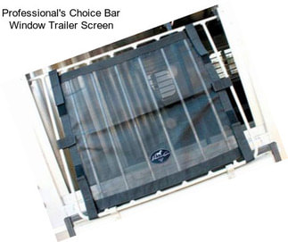 Professional\'s Choice Bar Window Trailer Screen