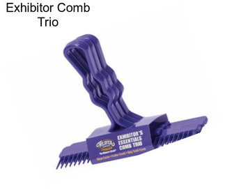 Exhibitor Comb Trio