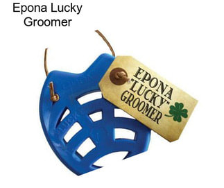 Epona Lucky Groomer