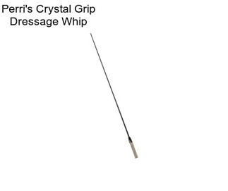 Perri\'s Crystal Grip Dressage Whip