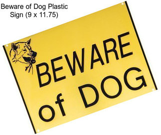 Beware of Dog Plastic Sign (9\