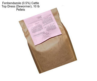 Fenbendazole (0.5%) Cattle Top Dress (Dewormer), 10 lb Pellets