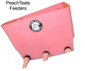 PeachTeats Feeders