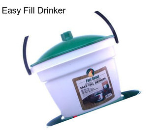 Easy Fill Drinker