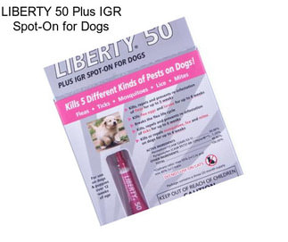 LIBERTY 50 Plus IGR Spot-On for Dogs