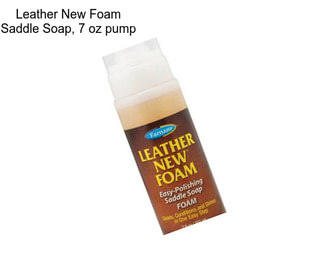 Leather New Foam Saddle Soap, 7 oz pump