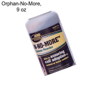 Orphan-No-More, 9 oz