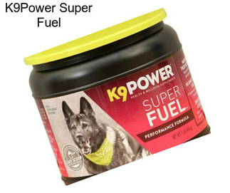 K9Power Super Fuel