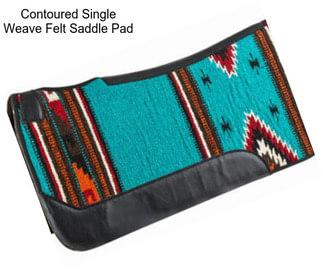 Contoured Single Weave Felt Saddle Pad