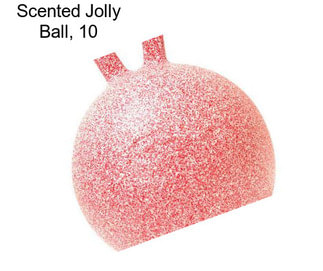 Scented Jolly Ball, 10\