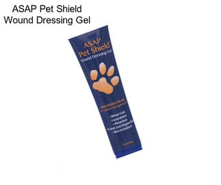 ASAP Pet Shield Wound Dressing Gel