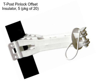 T-Post Pinlock Offset Insulator, 5\