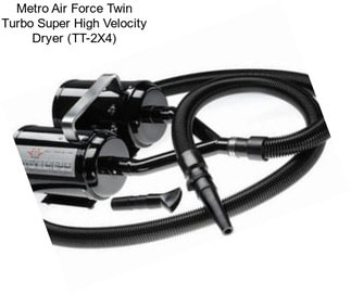 Metro Air Force Twin Turbo Super High Velocity Dryer (TT-2X4)