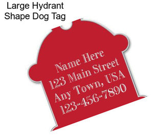 Large Hydrant Shape Dog Tag