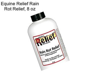 Equine Relief Rain Rot Relief, 8 oz