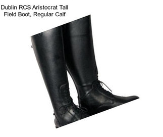 Dublin RCS Aristocrat Tall Field Boot, Regular Calf