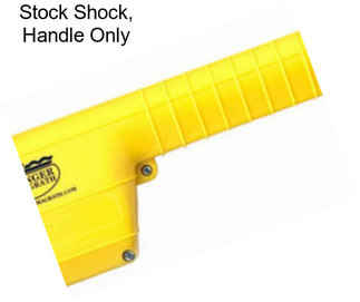 Stock Shock, Handle Only