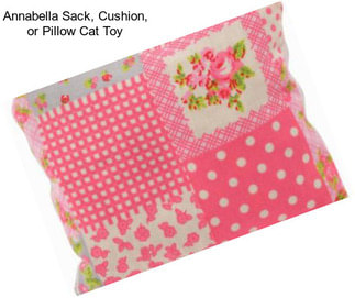 Annabella Sack, Cushion, or Pillow Cat Toy