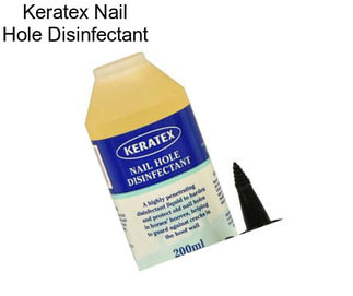 Keratex Nail Hole Disinfectant