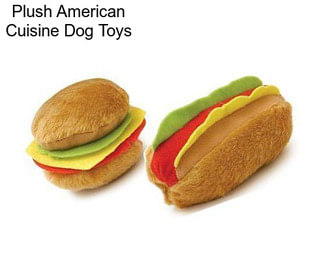 Plush American Cuisine Dog Toys