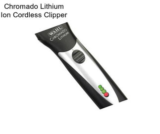 Chromado Lithium Ion Cordless Clipper