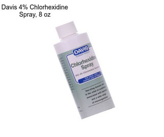 Davis 4% Chlorhexidine Spray, 8 oz