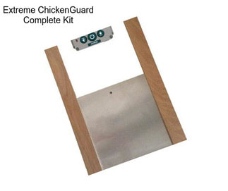 Extreme ChickenGuard Complete Kit