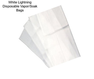 White Lightning Disposable Vapor/Soak Bags