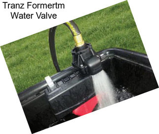 Tranz Formertm Water Valve