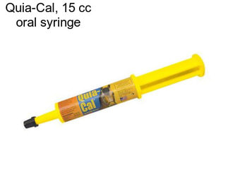 Quia-Cal, 15 cc oral syringe