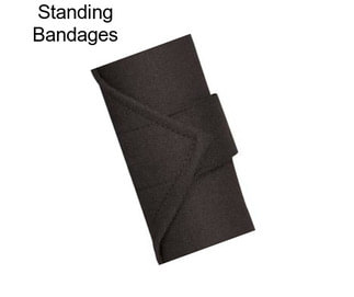 Standing Bandages