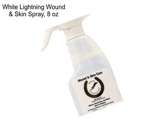 White Lightning Wound & Skin Spray, 8 oz