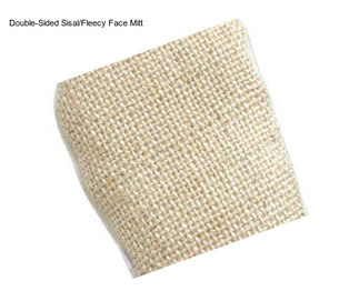 Double-Sided Sisal/Fleecy Face Mitt