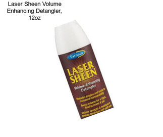 Laser Sheen Volume Enhancing Detangler, 12oz