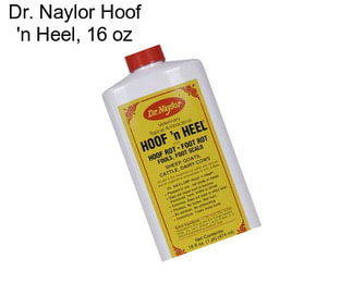 Dr. Naylor Hoof \'n Heel, 16 oz