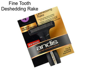 Fine Tooth Deshedding Rake