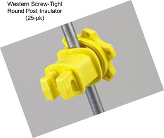 Western Screw-Tight Round Post Insulator (25-pk)