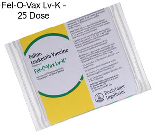 Fel-O-Vax Lv-K - 25 Dose