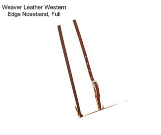 Weaver Leather Western Edge Noseband, Full