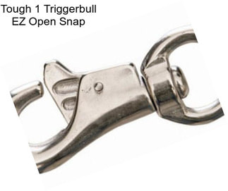 Tough 1 Triggerbull EZ Open Snap