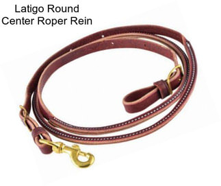 Latigo Round Center Roper Rein