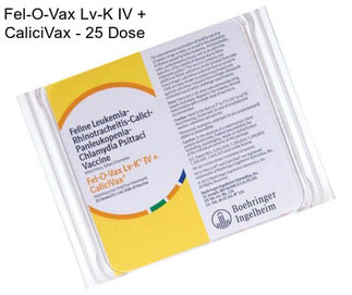 Fel-O-Vax Lv-K IV + CaliciVax - 25 Dose