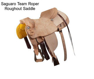 Saguaro Team Roper Roughout Saddle