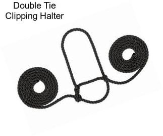 Double Tie Clipping Halter