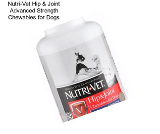 Nutri-Vet Hip & Joint Advanced Strength Chewables for Dogs