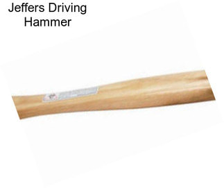 Jeffers Driving Hammer