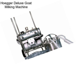 Hoegger Deluxe Goat Milking Machine