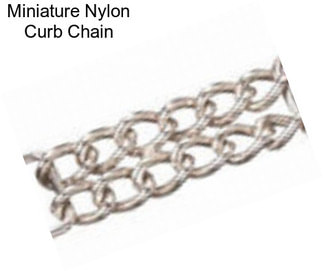 Miniature Nylon Curb Chain