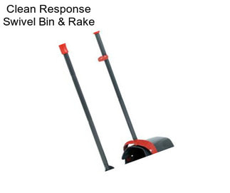 Clean Response Swivel Bin & Rake